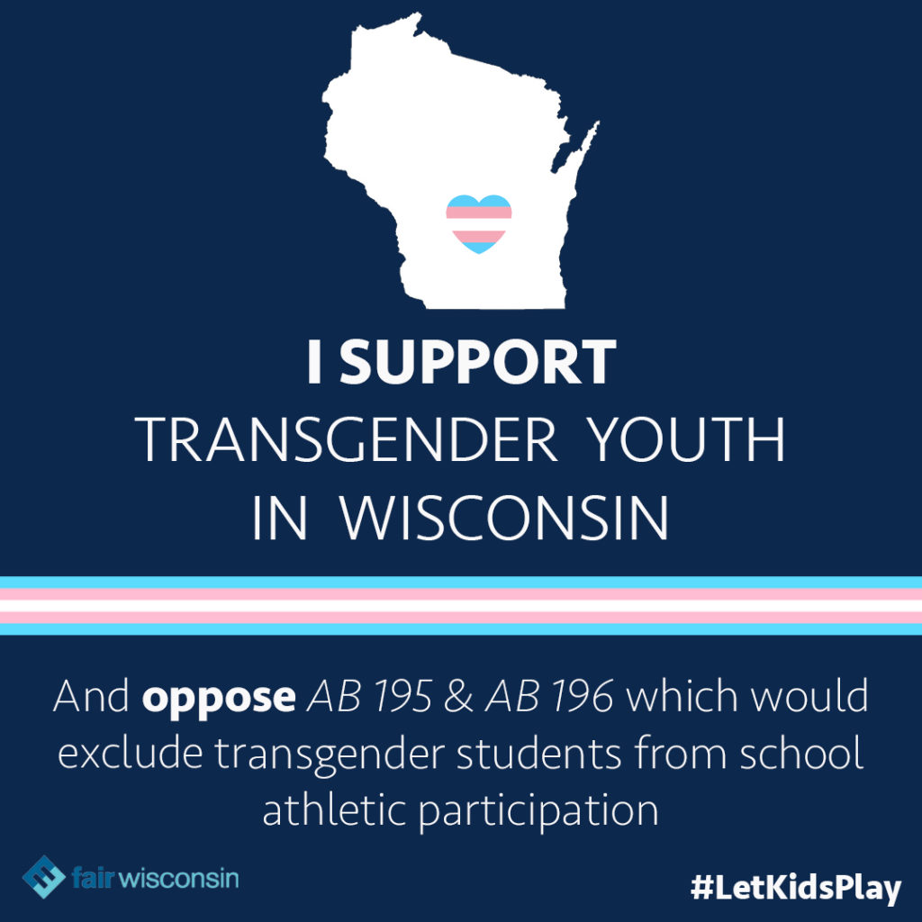 I support trans youth in WI #LetKidsPlay