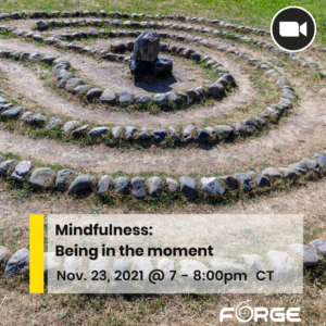 Mindfulness: Being in the moment